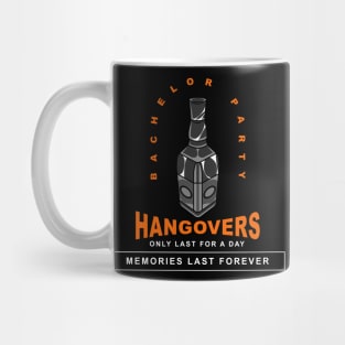 Hangovers only last for a day Mug